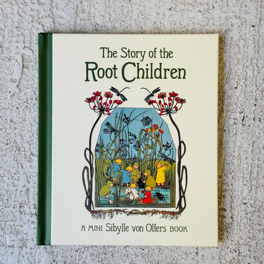 The Story of the Root Children mini edition | Sibylle von Olfers