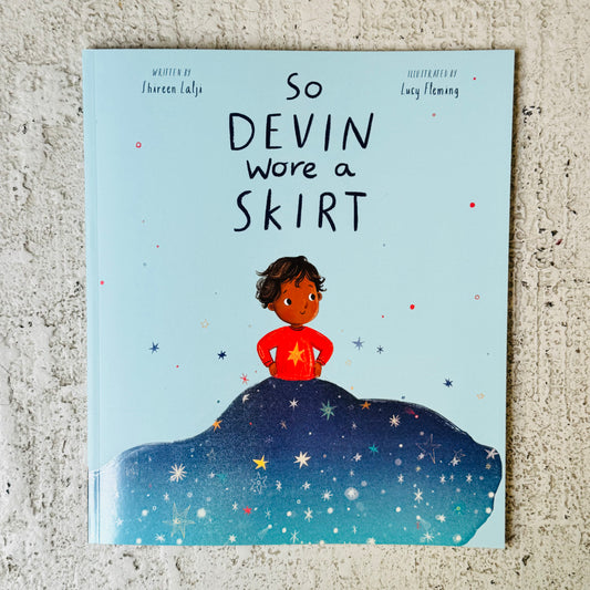 So Devin Wore a Skirt | Shireen Lalji, Lucy Fleming