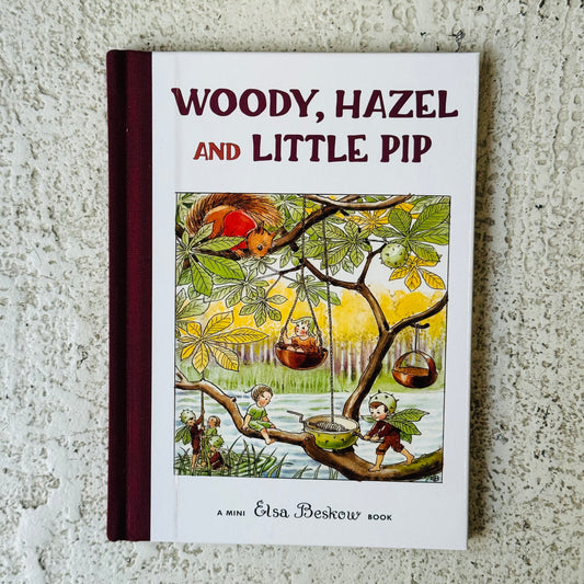 Woody, Hazel and Little Pip mini edition | Elsa Beskow