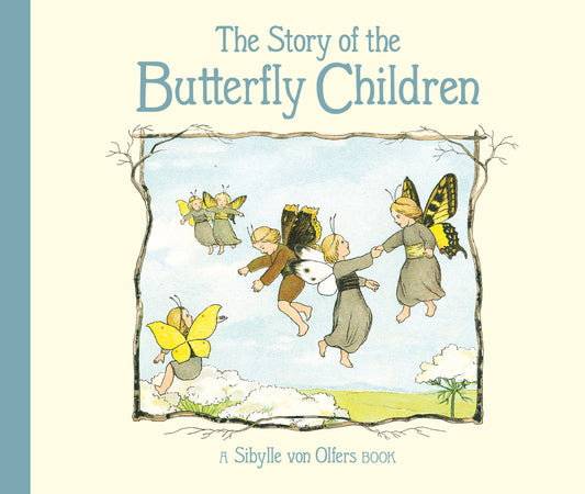 The Story of the Butterfly Children | Sibylle von Olfers