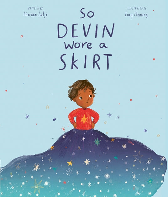 So Devin Wore a Skirt | Shireen Lalji, Lucy Fleming